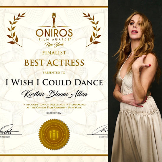 Oniros Film Awards - Finalist Best Actress: I Wish I Could Dance